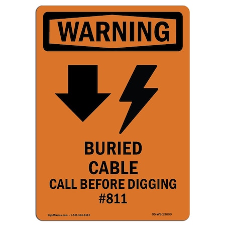 OSHA WARNING Sign, Buried Cable Call W/ Symbol, 14in X 10in Rigid Plastic